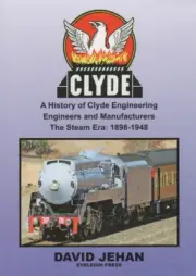 Clyde A History of Clyde Engineering Engineering and Manufacturers The Steam Era