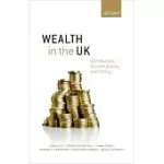 WEALTH IN THE UK: DISTRIBUTION, ACCUMULATION, AND POLICY