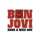 Bon Jovi / Have A Nice Day