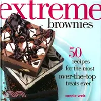 在飛比找三民網路書店優惠-Extreme Brownies ─ 50 Recipes 