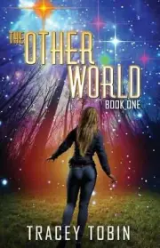 The Other World: Book One by Tracey Lynn Tobin (English) Paperback Book