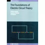 THE FOUNDATIONS OF ELECTRIC CIRCUIT THEORY