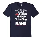 Wrestling Mom T-Shirt – Loud and Proud Wrestling Lover!-Father's Day