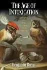 The Age of Intoxication: Origins of the Global Drug Trade by Benjamin Breen (Eng