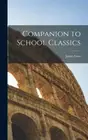 Gow - Companion to School Classics - New hardback or cased book - 71 - S555z