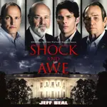 原聲帶-震撼真相 SHOCK AND AWE- JEFF BEAL,全新美版,09