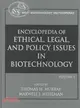 ENCYCLOPEDIA OF ETHICAL, LEGAL, AND POLICY ISSUES IN BIOTECHNOLOGY, 2 VOLUME SET