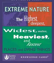 Extreme Nature: The Highest, Deepest, Widest, Smallest, Heaviest, and Fastest Places and Living Things Sierra Club Knowledge Cards Deck