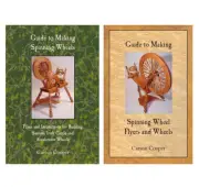 TWO BOOK SET Guide to Making Spinning Wheel s, Saxony & Making Flyers and Wheels
