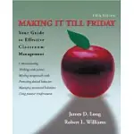 MAKING IT TILL FRIDAY: YOUR GUIDE TO EFFECTIVE CLASSROOM MANAGEMENT