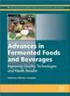 Advances in Fermented Foods and Beverages ― Improving Quality, Technologies and Health Benefits