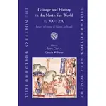 COINAGE AND HISTORY IN THE NORTH SEA WORLD, C. AD 500-1250: ESSAYS IN HONOUR OF MARION ARCHIBALD