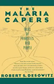 The Malaria Capers: Tales of Parasites and People [Paperback] Desowitz, Robert