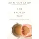 The Broken Way: A Daring Path into the Abundant Life; Library Edition