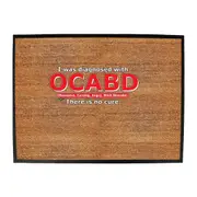 Was Diagnosed With Ocabd - Funny Novelty Doormat Man Cave Floor mat