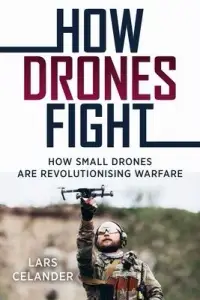 在飛比找博客來優惠-How Drones Fight: How Small Dr