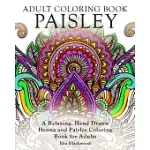 ADULT COLORING BOOK PAISLEY: A RELAXING, HAND DRAWN HENNA AND PAISLEY COLORING BOOK FOR ADULTS