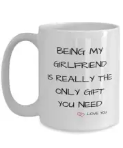 Being My Girlfriendis Really The Only Gift You Need Keep That Shit Up Mug Gift