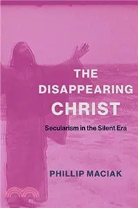 在飛比找三民網路書店優惠-The Disappearing Christ ― Secu