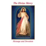 THE DIVINE MERCY MESSAGE AND DEVOTION