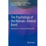 THE PSYCHOLOGY OF THE HUMAN-ANIMAL BOND: A RESOURCE FOR CLINICIANS AND RESEARCHERS