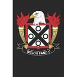 WELCH: WELCH COAT OF ARMS AND FAMILY CREST NOTEBOOK JOURNAL (6 X 9 - 100 PAGES)