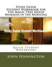 Study Guide Student Workbook for The Magic Tree House Mummies in the Morning: Qu