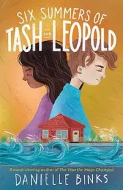 Six Summers of Tash and Leopold by Danielle Binks Paperback Book