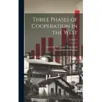 THREE PHASES OF COOPERATION IN THE WEST; VOLUME 2