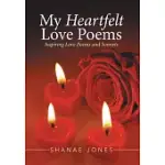 MY HEARTFELT LOVE POEMS: INSPIRING LOVE POEMS AND SONNETS