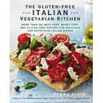THE GLUTEN-FREE ITALIAN VEGETARIAN KITCHEN: MORE THAN 225 MEAT-FREE, WHEAT-FREE, AND GLUTEN-FREE RECIPES FOR DELICIOUS AND NUTRI