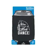 Love A Good Pole Dance Fishing Angling Fish Funny stubbie holders Stubby Holder