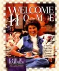 Welcome Home: Creating Your Own Place of Beauty and Love by Emilie Barnes: New