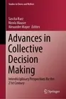Advances in Collective Decision Making: Interdisciplinary Perspectives for the 2