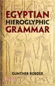 Egyptian Hieroglyphic Grammar ─ A Handbook for Beginners