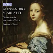 Alessandro Scarlatti Opera Omnia Per Tastiera Vol.5 -Tasini,Francesco CD