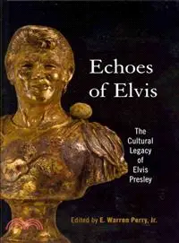 在飛比找三民網路書店優惠-Echoes of Elvis—The Cultural L