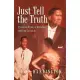 Just Tell the Truth: A Narrative History of Black Men Told from the Inside