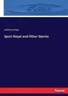 Sport Royal and Other Stories by Anthony Hope (English) Paperback Book