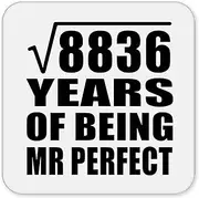 [Designsify] Gifts, 94th Anniversary Square Root of 8836 Years of Mr Perfect, Drink Coaster Mat Wipe-Clean Non-Slip Non-Skid Cork Back, for Birthday Mom Dad Parents Fathers Mothers Day Party