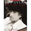 Bob Dylan Anthology: Over 60 Songs from the Pen of One of This Generation’s Most Distinct and Eloquent Voices : Arranged for Gui