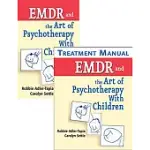 EMDR AND THE ART OF PSYCHOTHERAPY WITH CHILDREN: TREATMENT MANUAL AND TEXT