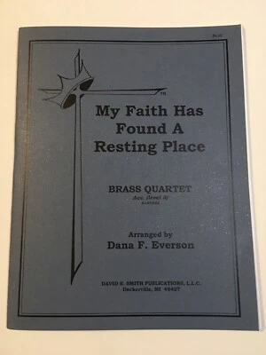 Sheet Music My Faith Has Found a Resting Place Brass Quartet Arr Dana F Everson