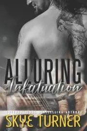 Alluring Infatuation: Book 4 Bayou Stix by Skye Turner (English) Paperback Book