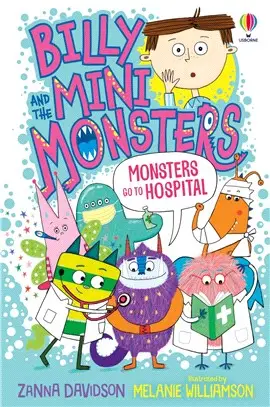 Monsters go to Hospital (Billy and the Mini Monsters 13)