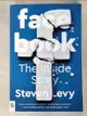 【書寶二手書T9／財經企管_JW1】Facebook: The Inside Story of Mark Zuckerberg and the Social Network’s Fight for Survival_Steven Levy