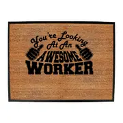 Youre Looking At An Awesome Worker - Funny Novelty Doormat Man Cave Floor mat