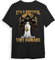 [VidiAmazing] Tiny Humans T-Shirt It's A Boo-Tiful Day to Teach Tiny Humans T-Shirt for Men Women ds1390 T-Shirt