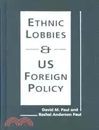 在飛比找三民網路書店優惠-Ethnic Lobbies And US Foreign 