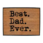 Best Dad Ever - Funny Novelty Doormat Man Cave Floor mat